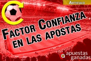 Factor Confianza en las apuestas deportivas