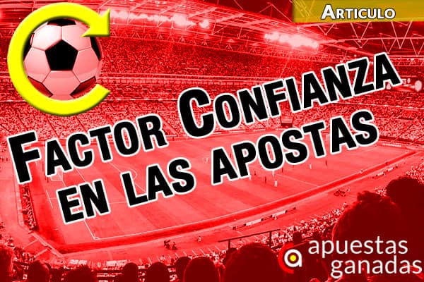 Factor Confianza en las apuestas deportivas