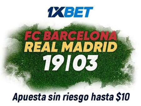 Barcelona vs Real Madrid – Apuesta sin riesgo 10$